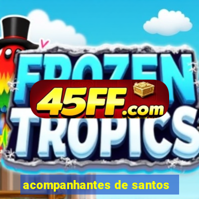 acompanhantes de santos